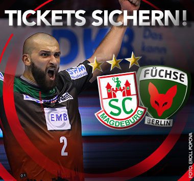 Werbegrafik „Tickets sichern!“: Ein SC-Magdeburg-Spieler im Trikot jubelt mit geballter Faust, daneben die Logos von SC Magdeburg und Füchse Berlin sowie drei goldene Sterne.