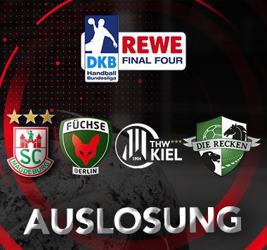 Ankündigungsgrafik zur „AUSLOSUNG“ des REWE Final Four Turniers mit dem Wettbewerbslogo und den Vereinswappen der vier Teilnehmer: SC Magdeburg, Füchse Berlin, THW Kiel und TSV Hannover-Burgdorf.