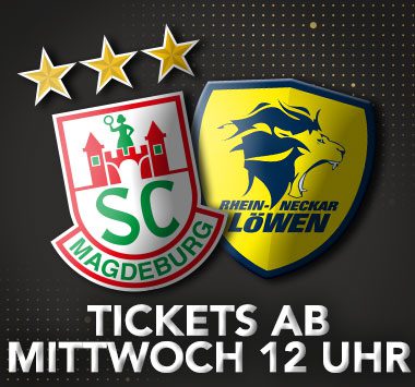 Ticket-Ankündigung des SC Magdeburg für das Topspiel gegen die Rhein-Neckar Löwen mit dem Hinweis auf den Verkaufsstart ab Mittwoch um 12 Uhr.