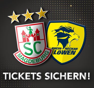 Ticket-Kampagne des SC Magdeburg für das Heimspiel gegen die Rhein-Neckar Löwen mit dem Slogan „TICKETS SICHERN!“.