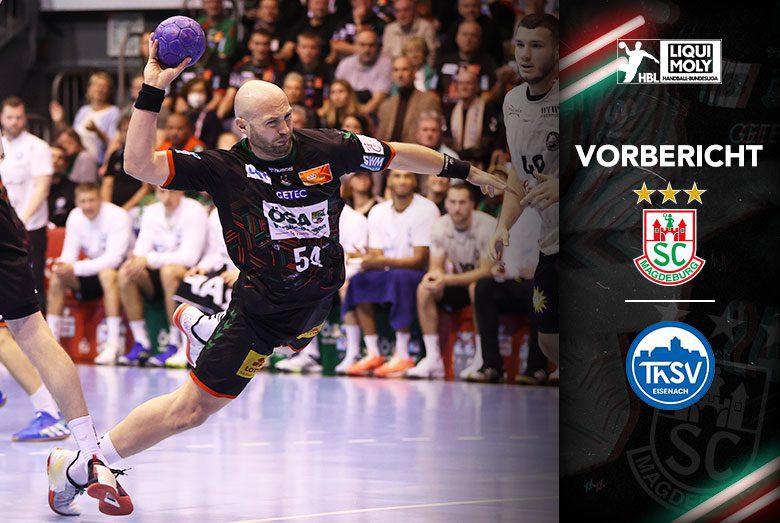 Spielankündigung der Handball-Bundesliga für das Heimspiel des SC Magdeburg gegen den ThSV Eisenach mit Oscar Bergendahl beim Torwurf.